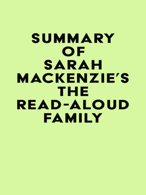 cover image of Summary of Sarah Mackenzie's the Read-Aloud Family